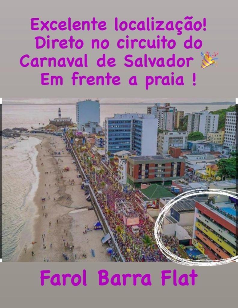 Belissimo Flat Direto Na Praia Da Barra - Flat Beira Mar No Circuito Do Carnaval Salvador Exterior photo
